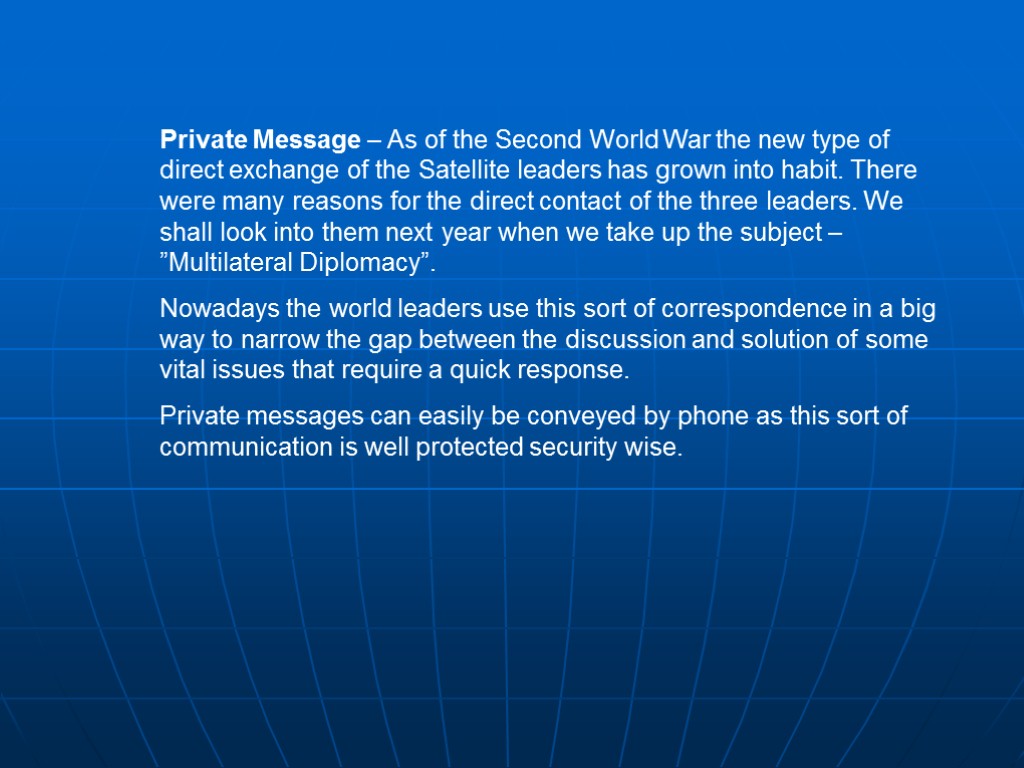 Private Message – As of the Second World War the new type of direct
